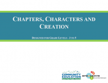 Chapters, Characters and Creation - Sprockets and SPPS Community Education OST Curriculum