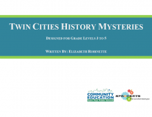 Twin Cities History Mysteries - Sprockets and SPPS Community Education OST Curriculum